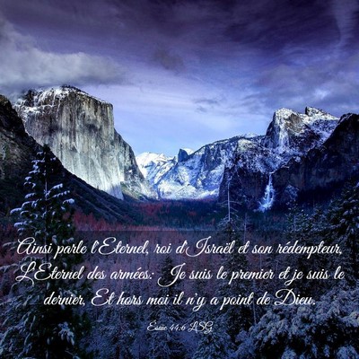Picture 03 - Ésaïe 44:6 LSG - Ainsi parle l'Eternel, roi d'Israël et son - Bible Verse Picture