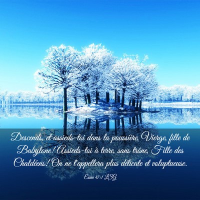 Picture 03 - Ésaïe 47:1 LSG - Descends, et assieds-toi dans la poussière, - Bible Verse Picture