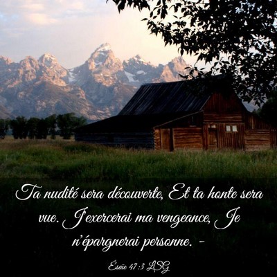 Picture 03 - Ésaïe 47:3 LSG - Ta nudité sera découverte, Et ta honte sera - Bible Verse Picture