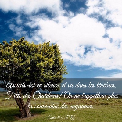 Picture 03 - Ésaïe 47:5 LSG - Assieds-toi en silence, et va dans les - Bible Verse Picture