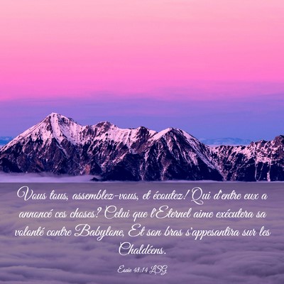Picture 03 - Ésaïe 48:14 LSG - Vous tous, assemblez-vous, et écoutez! Qui - Bible Verse Picture