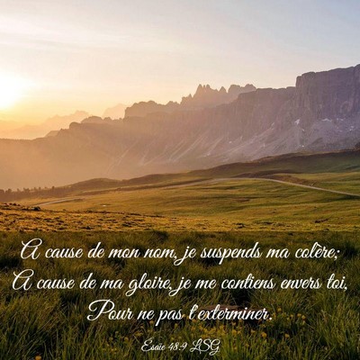 Picture 03 - Ésaïe 48:9 LSG - A cause de mon nom, je suspends ma colère; A - Bible Verse Picture