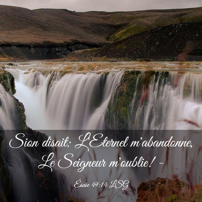 Picture 03 - Ésaïe 49:14 LSG - Sion disait: L'Eternel m'abandonne, Le Seigneur - Bible Verse Picture