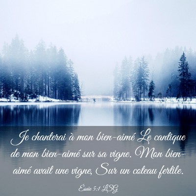 Picture 03 - Ésaïe 5:1 LSG - Je chanterai à mon bien-aimé Le cantique de mon - Bible Verse Picture