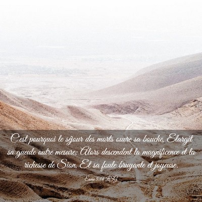 Picture 03 - Ésaïe 5:14 LSG - C'est pourquoi le séjour des morts ouvre sa - Bible Verse Picture