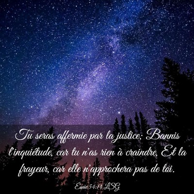 Picture 03 - Ésaïe 54:14 LSG - Tu seras affermie par la justice; Bannis - Bible Verse Picture
