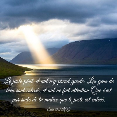 Picture 03 - Ésaïe 57:1 LSG - Le juste périt, et nul n'y prend garde; Les gens - Bible Verse Picture