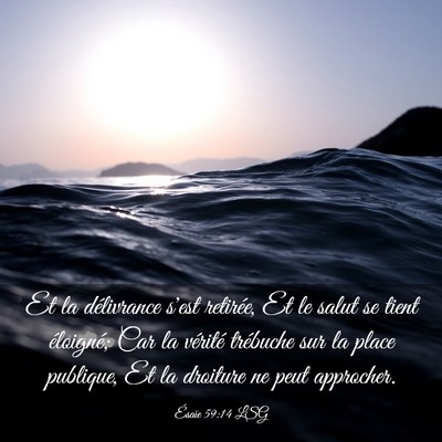 Picture 03 - Ésaïe 59:14 LSG - Et la délivrance s'est retirée, Et le salut se - Bible Verse Picture