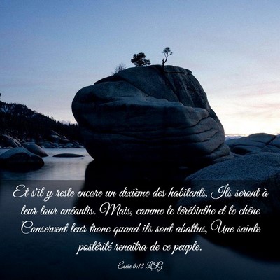 Picture 03 - Ésaïe 6:13 LSG - Et s'il y reste encore un dixième des habitants, - Bible Verse Picture
