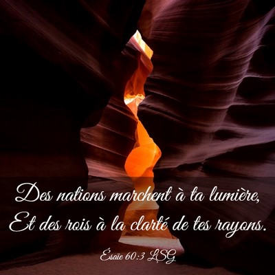 Picture 03 - Ésaïe 60:3 LSG - Des nations marchent à ta lumière, Et des rois - Bible Verse Picture