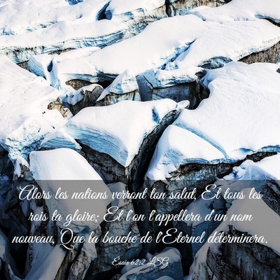 Picture 03 - Ésaïe 62:2 LSG - Alors les nations verront ton salut, Et tous les - Bible Verse Picture