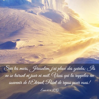 Picture 03 - Ésaïe 62:6 LSG - Sur tes murs, Jérusalem, j'ai placé des gardes; - Bible Verse Picture