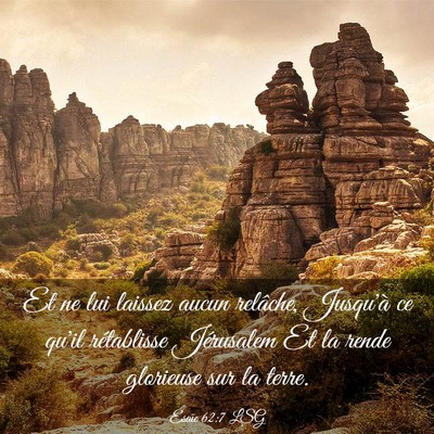 Picture 03 - Ésaïe 62:7 LSG - Et ne lui laissez aucun relâche, Jusqu'à ce - Bible Verse Picture