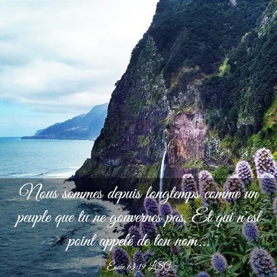 Picture 03 - Ésaïe 63:19 LSG - Nous sommes depuis longtemps comme un peuple que - Bible Verse Picture