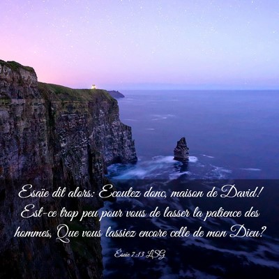 Picture 03 - Ésaïe 7:13 LSG - Esaïe dit alors: Ecoutez donc, maison de David! - Bible Verse Picture