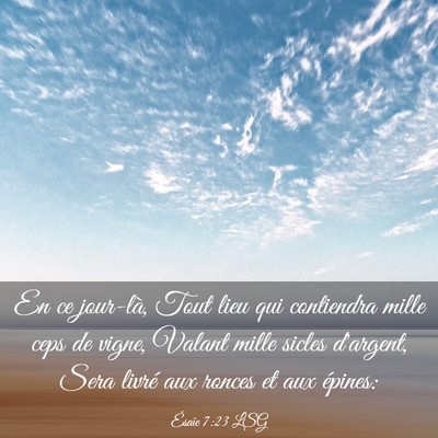 Picture 03 - Ésaïe 7:23 LSG - En ce jour-là, Tout lieu qui contiendra mille - Bible Verse Picture
