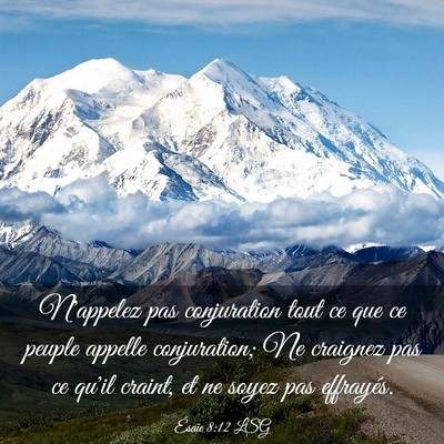 Picture 03 - Ésaïe 8:12 LSG - N'appelez pas conjuration tout ce que ce peuple - Bible Verse Picture