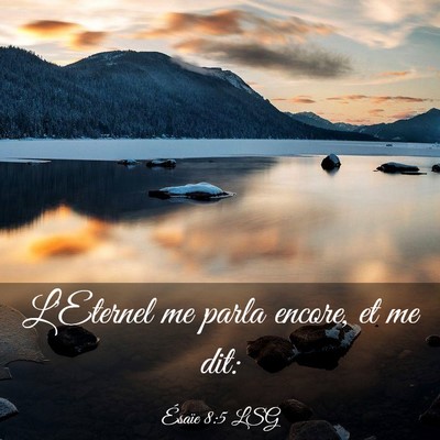 Picture 03 - Ésaïe 8:5 LSG - L'Eternel me parla encore, et me - Bible Verse Picture