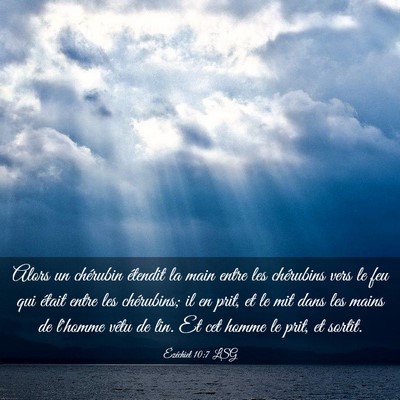 Picture 03 - Ézéchiel 10:7 LSG - Alors un chérubin étendit la main entre les - Bible Verse Picture