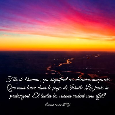 Picture 03 - Ézéchiel 12:22 LSG - Fils de l'homme, que signifient ces discours - Bible Verse Picture