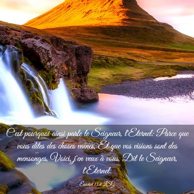 Picture 03 - Ézéchiel 13:8 LSG - C'est pourquoi ainsi parle le Seigneur, - Bible Verse Picture