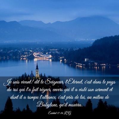 Picture 03 - Ézéchiel 17:16 LSG - Je suis vivant! dit le Seigneur, l'Eternel, c'est - Bible Verse Picture