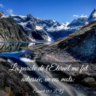 Picture 03 - Ézéchiel 18:1 LSG - La parole de l'Eternel me fut adressée, en ces - Bible Verse Picture