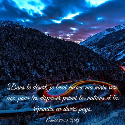 Picture 03 - Ézéchiel 20:23 LSG - Dans le désert, je levai encore ma main vers - Bible Verse Picture