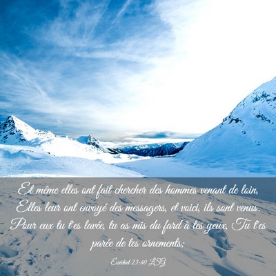 Picture 03 - Ézéchiel 23:40 LSG - Et même elles ont fait chercher des hommes - Bible Verse Picture
