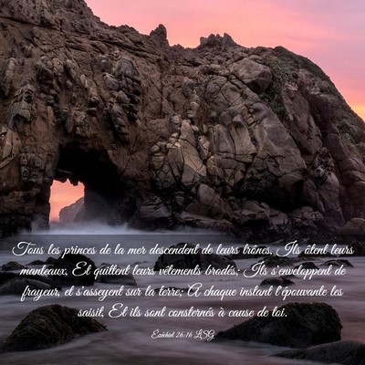 Picture 03 - Ézéchiel 26:16 LSG - Tous les princes de la mer descendent de leurs - Bible Verse Picture