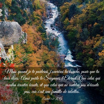 Picture 03 - Ézéchiel 3:27 LSG - Mais quand je te parlerai, j'ouvrirai ta bouche, - Bible Verse Picture