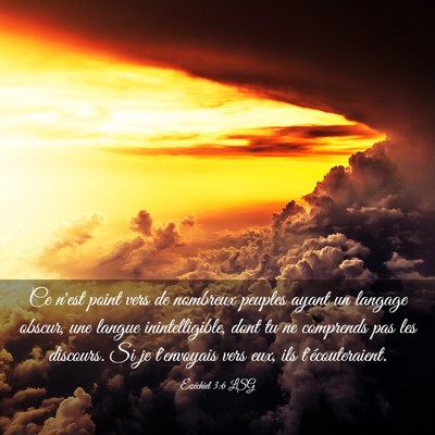 Picture 03 - Ézéchiel 3:6 LSG - Ce n'est point vers de nombreux peuples ayant un - Bible Verse Picture