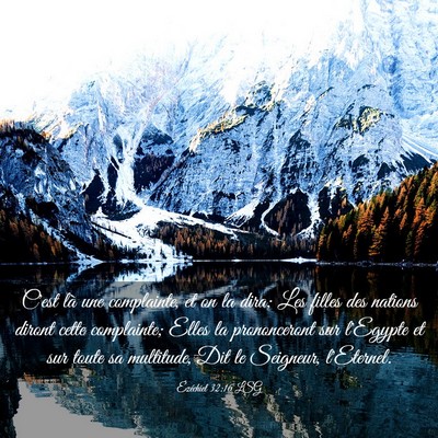 Picture 03 - Ézéchiel 32:16 LSG - C'est là une complainte, et on la dira; Les - Bible Verse Picture