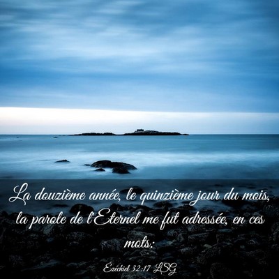 Picture 03 - Ézéchiel 32:17 LSG - La douzième année, le quinzième jour du mois, - Bible Verse Picture