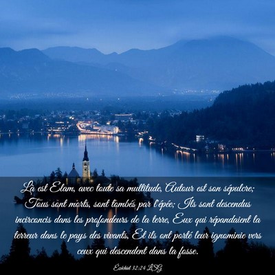 Picture 03 - Ézéchiel 32:24 LSG - Là est Elam, avec toute sa multitude, Autour est - Bible Verse Picture