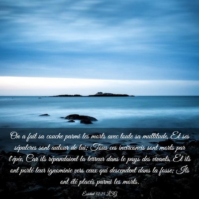 Picture 03 - Ézéchiel 32:25 LSG - On a fait sa couche parmi les morts avec toute sa - Bible Verse Picture