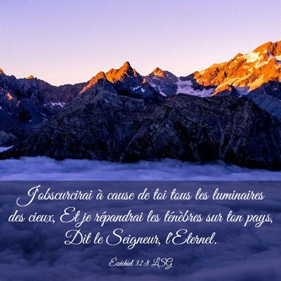 Picture 03 - Ézéchiel 32:8 LSG - J'obscurcirai à cause de toi tous les luminaires - Bible Verse Picture
