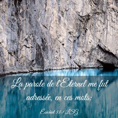 Picture 03 - Ézéchiel 33:1 LSG - La parole de l'Eternel me fut adressée, en ces - Bible Verse Picture