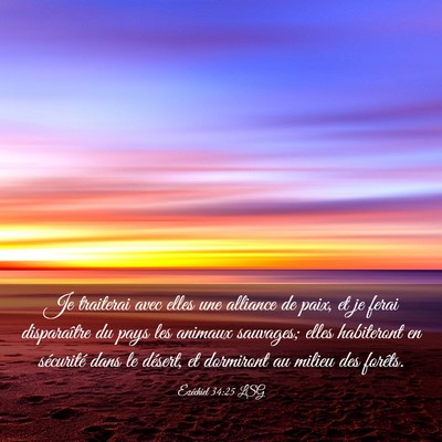 Picture 03 - Ézéchiel 34:25 LSG - Je traiterai avec elles une alliance de paix, et - Bible Verse Picture