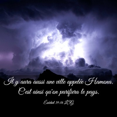 Picture 03 - Ézéchiel 39:16 LSG - Il y aura aussi une ville appelée Hamona. C'est - Bible Verse Picture