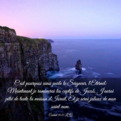 Picture 03 - Ézéchiel 39:25 LSG - C'est pourquoi ainsi parle le Seigneur, - Bible Verse Picture