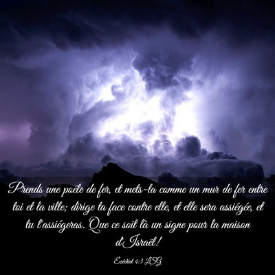 Picture 03 - Ézéchiel 4:3 LSG - Prends une poêle de fer, et mets-la comme un mur - Bible Verse Picture
