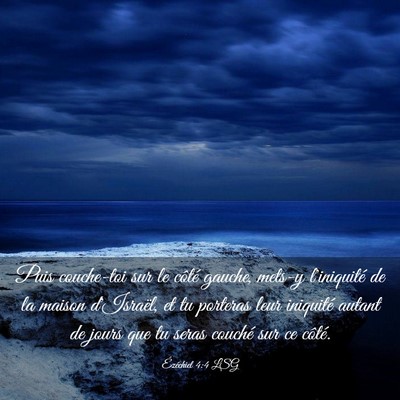 Picture 03 - Ézéchiel 4:4 LSG - Puis couche-toi sur le côté gauche, mets-y - Bible Verse Picture