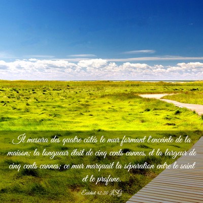 Picture 03 - Ézéchiel 42:20 LSG - Il mesura des quatre côtés le mur formant - Bible Verse Picture