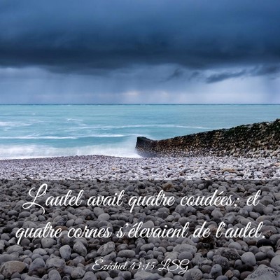 Picture 03 - Ézéchiel 43:15 LSG - L'autel avait quatre coudées; et quatre cornes - Bible Verse Picture