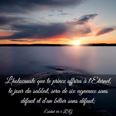Picture 03 - Ézéchiel 46:4 LSG - L'holocauste que le prince offrira à l'Eternel, - Bible Verse Picture
