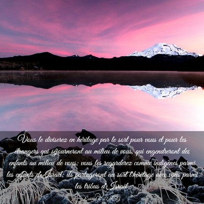 Picture 03 - Ézéchiel 47:22 LSG - Vous le diviserez en héritage par le sort pour - Bible Verse Picture