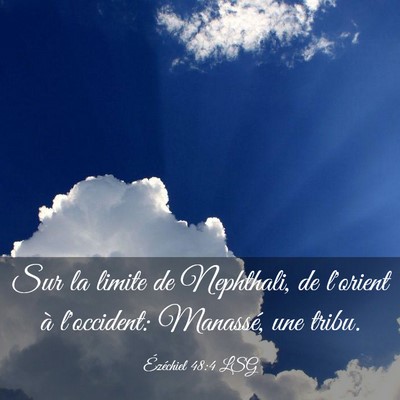 Picture 03 - Ézéchiel 48:4 LSG - Sur la limite de Nephthali, de l'orient à - Bible Verse Picture