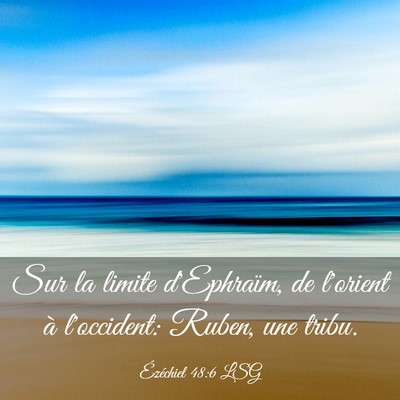 Picture 03 - Ézéchiel 48:6 LSG - Sur la limite d'Ephraïm, de l'orient à - Bible Verse Picture