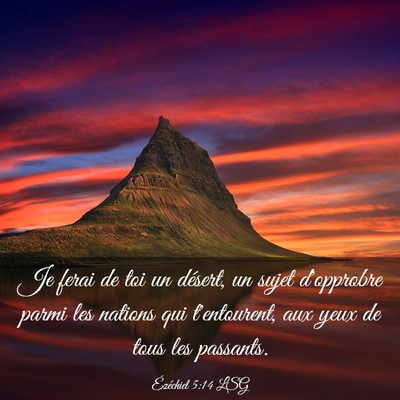 Picture 03 - Ézéchiel 5:14 LSG - Je ferai de toi un désert, un sujet d'opprobre - Bible Verse Picture